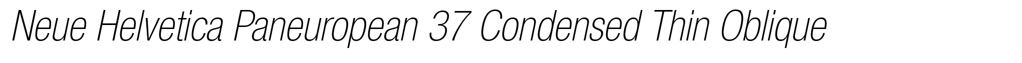 Neue Helvetica Paneuropean 37 Condensed Thin Oblique image